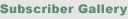 Subsciber Gallery